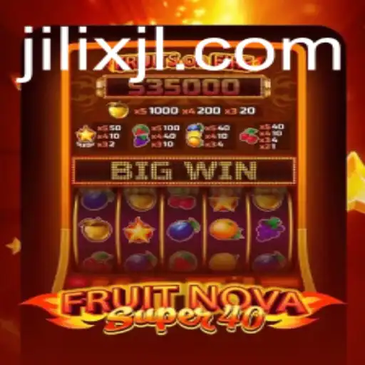 Discover the Exciting World of FruitNovaSuper40: A Dive into the Gaming Universe with JILIX