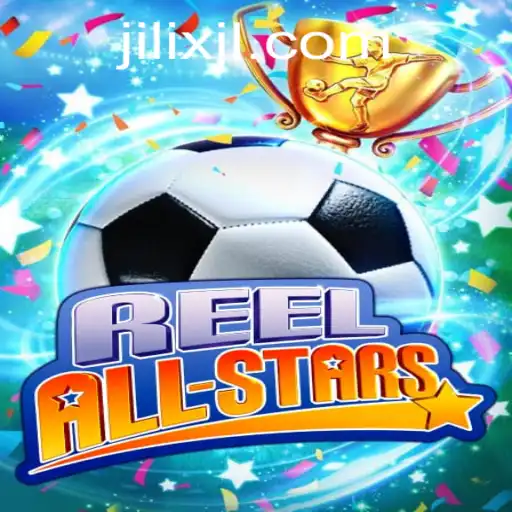 Discover the Excitement of ReelAllStars: The New Thrill with JILIX