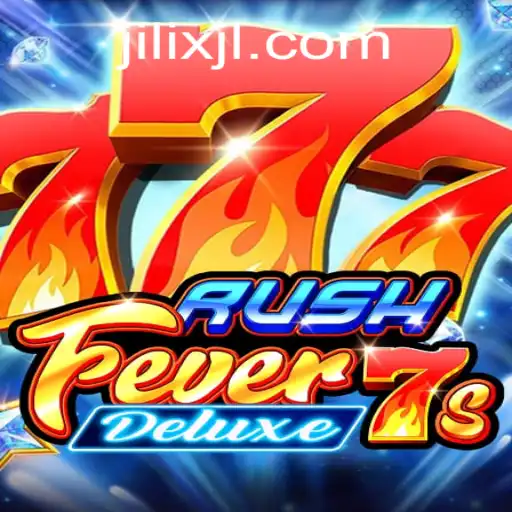 Exploring RushFever7sDeluxe and the Thrill of JILIX