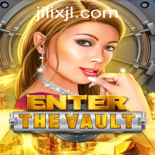 EntertheVault: Navigating the Thrilling Realms of JILIX